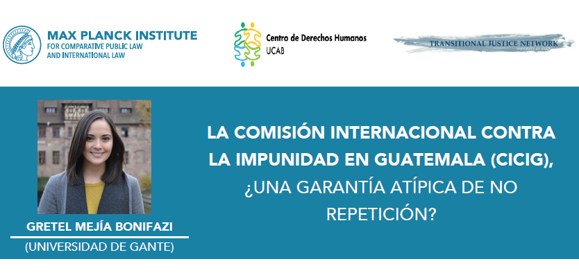 La Comisión Internacional Contra la Impunidad en Guatemala (CICIG), ¿Una garantía atípica de no repetición?