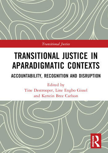 Divergent Ambitions. Bracketing the Disruptive Potential of Transitional Justice in Belgium